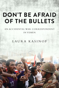 Don't Be Afraid of Bullets Laura Kasinof